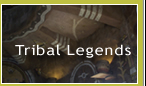 Tribal Legends